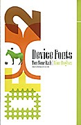 Device Fonts: Ten Year Itch