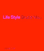 Bruce Mau: Life Style