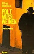 Polt mu weinen
